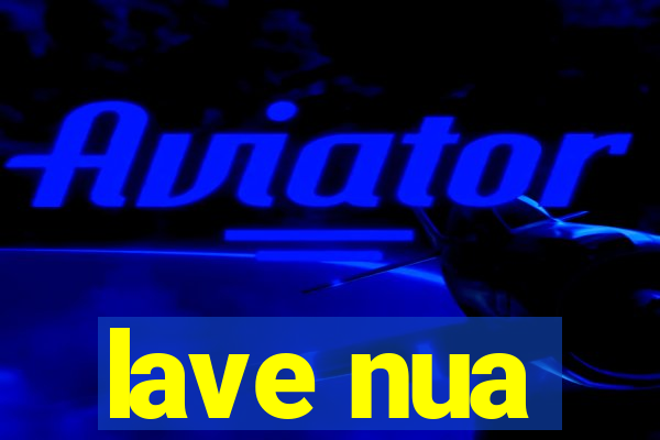 lave nua